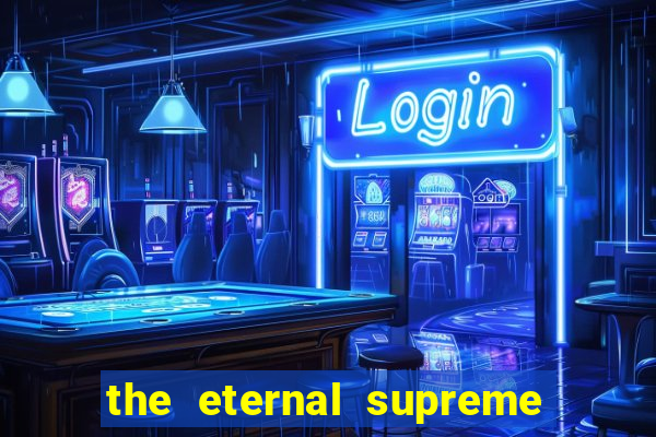 the eternal supreme 288 pt br